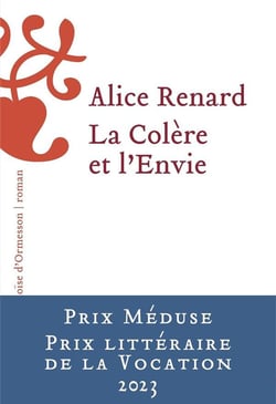 La colère et l’envie – Alice&nbsp;RENARD